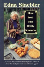 More Food That Really Schmecks - Edna Staebler, Carol Noel