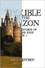 Trouble on the Horizon - Nick Hayden