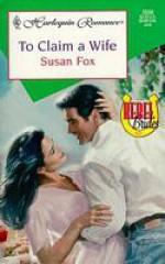 To Claim a Wife - Susan Fox