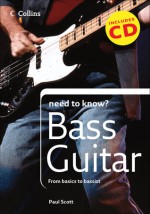 Bass Guitar (Collins Need to Know?) - Paul Scott