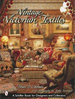 Vintage Victorian Textiles - Brian D. Coleman, Linda Svendsen