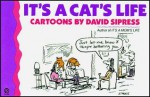 It's a Cat's Life - David Sipress