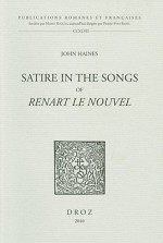 Satire in the Songs of Renart Le Nouvel - John Haines