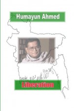 Liberation: Josna O Jononir Golpo - Humayun Ahmed, Roger Gwynn