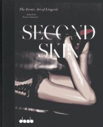 Second Skin: The Erotic Art of Lingerie - Patrice Farameh