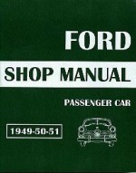 Ford Passenger Car Shop Manual 1949-1951 - Ford Motor Company