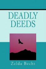 Deadly Deeds - Zelda Becht