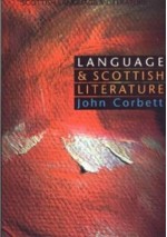 Language and Scottish Literature: Scottish Language and Literature Volume 2 - John Corbett