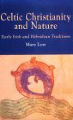 Celtic Christianity Nature - Mary Low