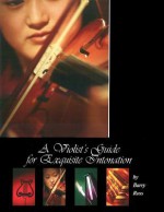 A Violist's Guide for Exquisite Intonation - Alfred A. Knopf Publishing Company, Barry Ross