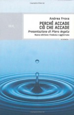 Perch? accade ci? che accade (Scienza) (Italian Edition) - Andrea Frova