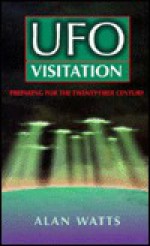 UFO Visitation - Alan James Watts