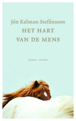 Het hart van de mens - Jón Kalman Stefánsson, Marcel Otten