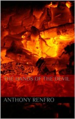 The Hands of The Devil - Anthony Renfro