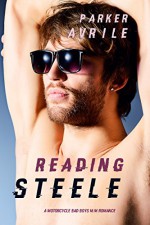 Reading Steele: A Motorcycle Bad Boys M/M Romance - Parker Avrile