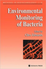 Environmental Monitoring of Bacteria - Clive Edwards