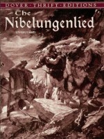 The Nibelungenlied (Dover Thrift Editions) - D.G. Mowatt