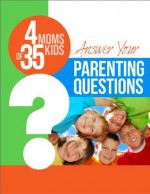 4 Moms of 35+ Kids Answer Your Parenting Questions - Deputy Headmistress, Kim Coghlan, Kimberly Rivera, Connie Hughes