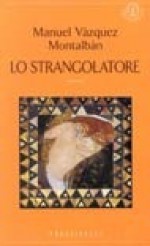 Lo strangolatore - Manuel Vázquez Montalbán, Hado Lyria