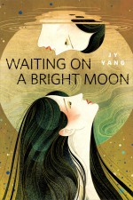 Waiting on a Bright Moon: A Tor.com Original - JY Yang