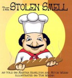 The Stolen Smell (Story Cove: A World of Stories) - Martha Hamilton, Mitch Weiss, Tom Wrenn (Illustrator)