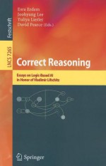 Correct Reasoning: Essays on Logic-Based AI in Honour of Vladimir Lifschitz - Esra Erdem, Joohyung Lee