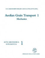 Aeolian Grain Transport 1: Mechanics - Ole E. Barndorff-Nielsen