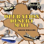 Operation Desert Mail - Roger Williams