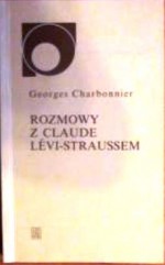 Rozmowy z Claude Lévi-Straussem - Jacek Trznadel, Georges Charbonnier