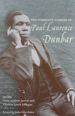 The Complete Stories of Paul Laurence Dunbar - Paul Laurence Dunbar, Gene Andrew Jarrett, Thomas Lewis Morgan