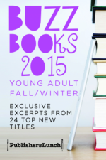 Buzz Books 2015: Young Adult Fall/Winter - Publishers Lunch