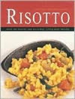 Risotto: Over 100 Delicious 'Little Rice' Recipes - Kathryn Hawkins