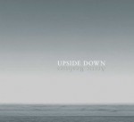 Upside Down: Arctic Realities - Edmund Carpenter, Anne Bahnson, Ann Fienup-Riordan, Patricia Sutherland, Robert McGhee, Kirill Dneprovsky, Mikhail Bronshtein