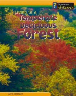 Living In A Temperate Deciduous Forest - Carol Baldwin