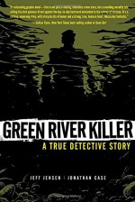 Green River Killer - Jonathan Case, Jeff Jensen