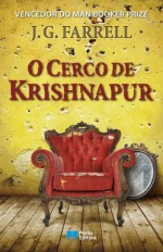 O Cerco de Krishnapur - Fernando Dias Antunes, J.G. Farrell