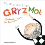 Gryzmoł - Dorota Gellner