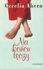 Na końcu tęczy - Cecelia Ahern, Joanna Grabarek