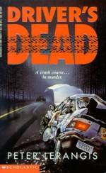 Driver's Dead - Peter Lerangis