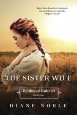 The Sister Wife - Diane Noble