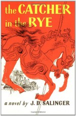 The Catcher in the Rye - J.D. Salinger