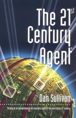 The 21st Century Agent - Dan Sullivan