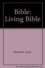 living Bible, paraphrased - Kenneth N. Taylor