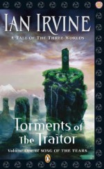 Torments of the Traitor: : Song of the Tears Volume 1 - Ian Irvine