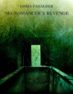 Necromancer's Revenge (Trix SinClara) - Emma Faragher