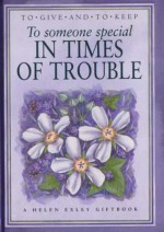 To Someone Special In Times Of Trouble (To Give And To Keep) (To Give And To Keep) - Helen Exley, Helen Exley Giftbooks