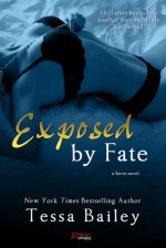 Exposed by Fate - Tessa Bailey