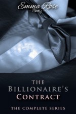 The Billionaire's Contract: The Complete 5-Part Series (A Billionaire Adult Romance Novel) - Emma Rose