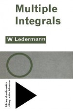 Multiple Integrals - Walter Ledermann