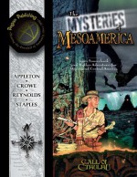 The Mysteries of Mesoamerica (Call of Cthulhu) - Brian Appleton, John H. Crowe III, Blair Reynolds, Clint Staples